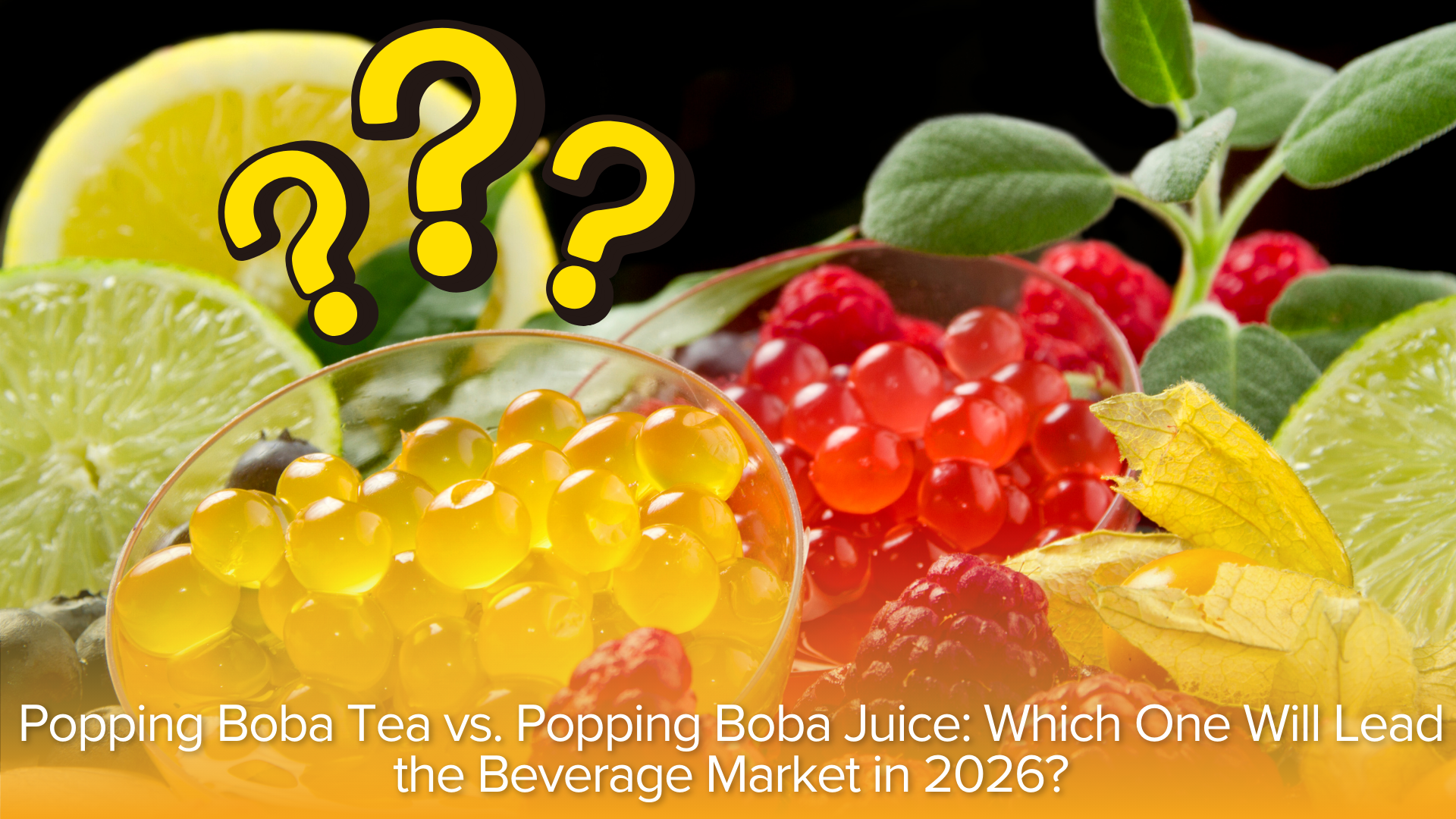 Popping Boba Tea vs. Popping Boba Juice Which One Will Lead the Beverage Market in 2026